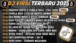 Download Lagu DJ TIKTOK TERBARU 2025🎵DJ NGAPAIN REPOT X TABOLA BALE🎵DJ TABOLA BALE X AKU CALON MANTU IDAMAN 🔥 MP3