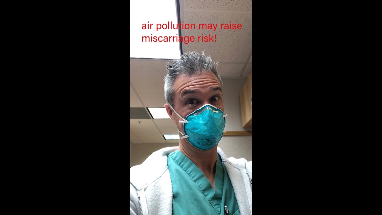 Miscarriage Risk Higher With Bad Air Quality YouTube