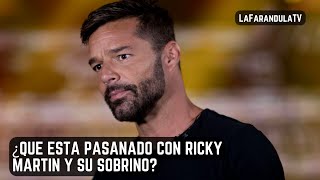 ¿Que está pasando con Ricky Martin y su sobrino?| La Farandula TV