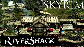 Skyrim Mods Rivershack