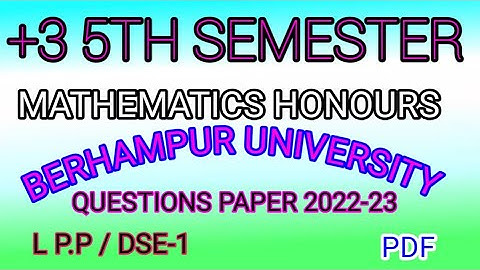 +3 5TH SEM #MATH#HONOURS II QUESTION PAPER2022-23 #DSE-1