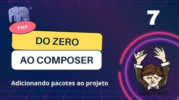 Do Zero ao Composer: Adicionando pacotes ao projeto do Composer