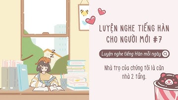 🎧 Luyện nghe tiếng Hàn cho người mới #7 | Luyện nghe tiếng Hàn 3 phút mỗi ngày