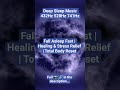 Fall Asleep Fast | Healing & Stress Relief | Total Body Reset #shorts #432hz #528hz #741hz #relaxing