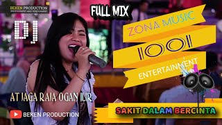 Full Mix Zona Music 1001 Entertainment | Sakit Dalam Bercinta | At Jaga Raja OI | Beken Production