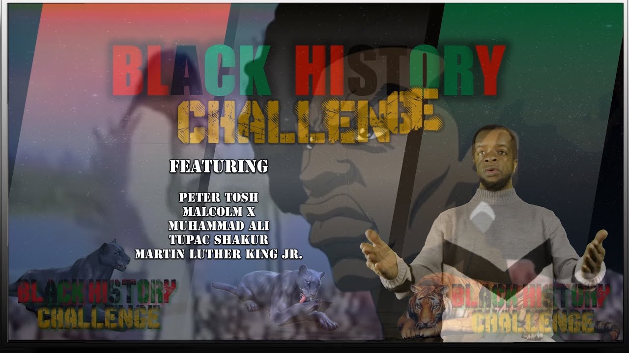 BLACK HISTORY CHALLENGE🎬