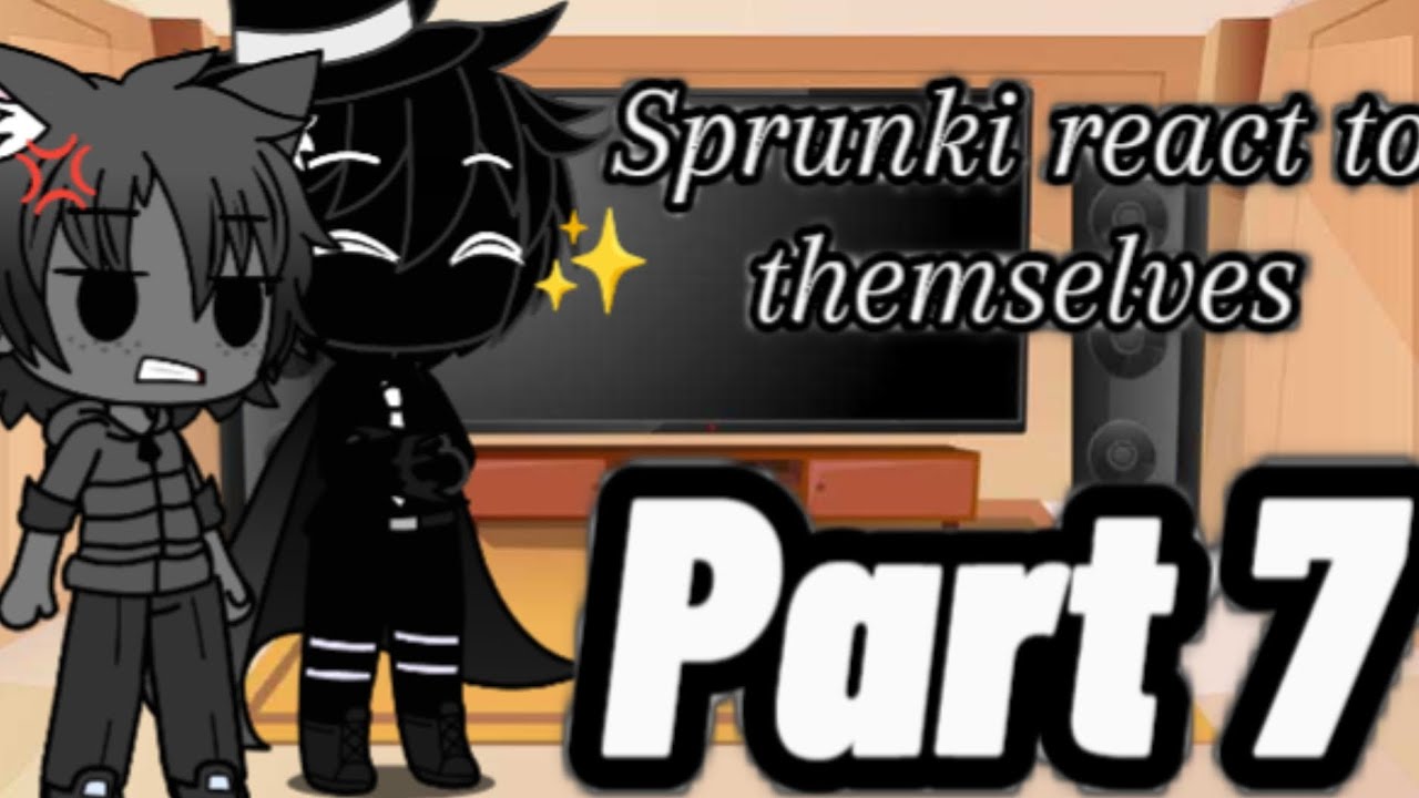 Sprunki react to themselves Part 7 |by Ali the dumboy|