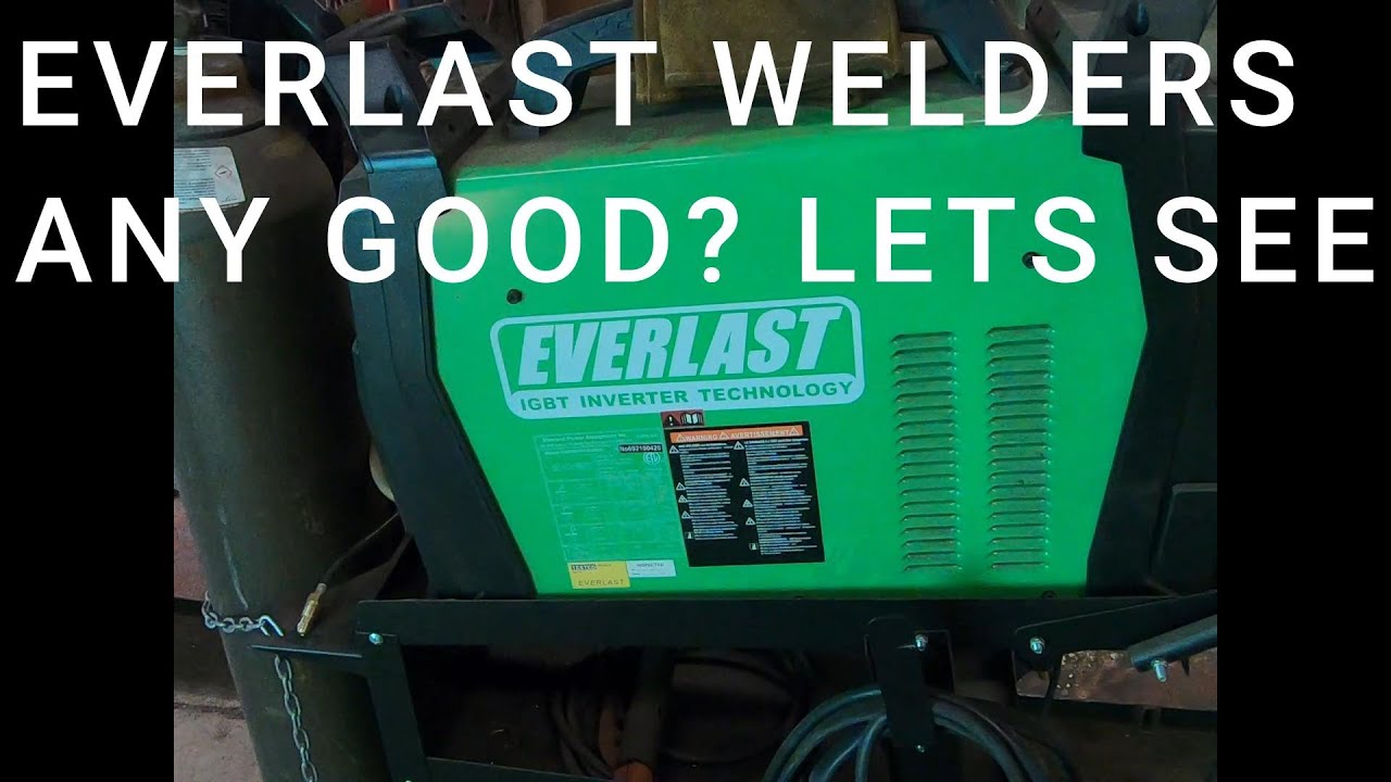 EVERLAST WELDERS ARE THEY GOOD? HOW MUCH DO THEY COST?