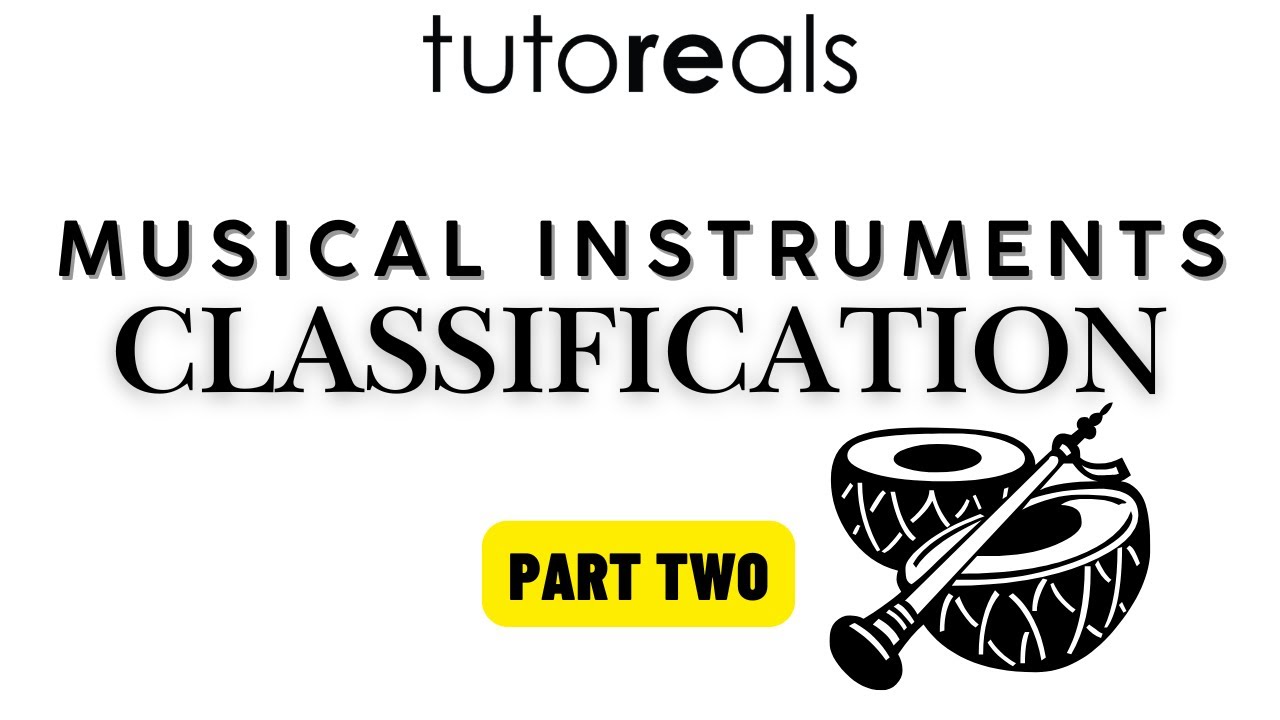 Classification Systems of Musical Instruments - part 2 | tutoREals | @SudeepAudio