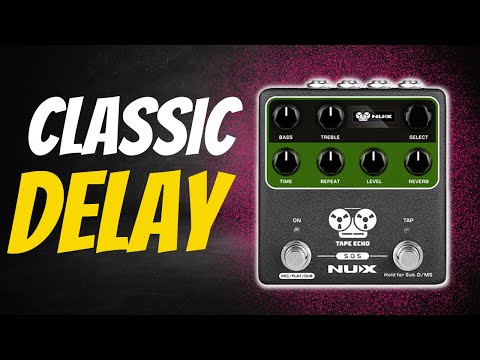 10 easy settings to get you started with your NUX Tape Echo NDD-7
