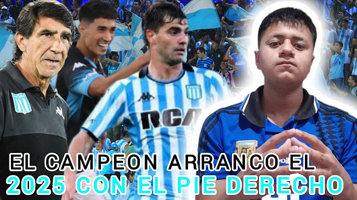 EL CAMPEON ARRANCO EL 2025 CON EL PIE DERECHO/REACCIÓN: RACING 3-0 COLO COLO