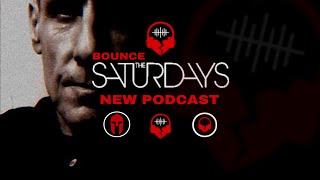 BOUNCE SATURDAYS PODCAST 1