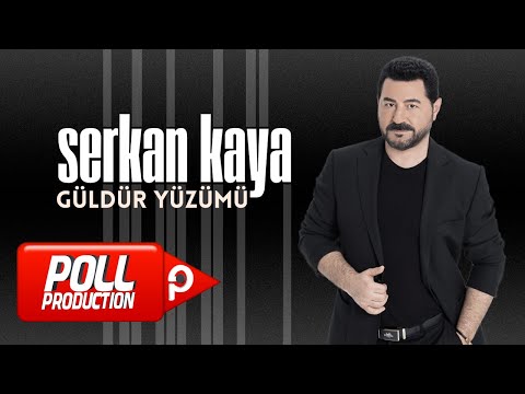 Serkan Kaya - Güldür Yüzümü (Official Video)