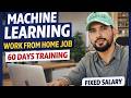 💻 Machine Learning WFH Job 🚀 | 60 Days Training + Fixed Salary 💰 | Freshers Apply Now 🔥