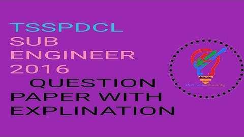 TSSPDCL SUB ENGINEER PREVIOUS QUESTION PAPER WITH EXPLINATION 2022