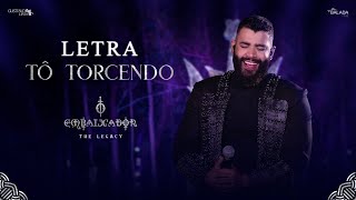 Tô Torcendo - Gusttavo Lima (Letra/Lyrics) | Music Plus
