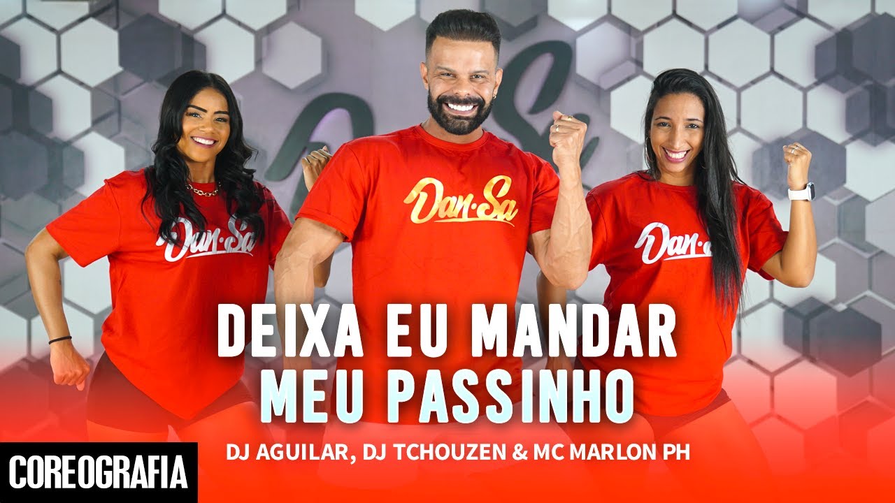 Deixa Eu Mandar Meu Passinho (2 Pra La, 2 Pra Cá) - DJ Aguilar, Dj Tchouzen & Mc Marlon PH - Dan-Sa