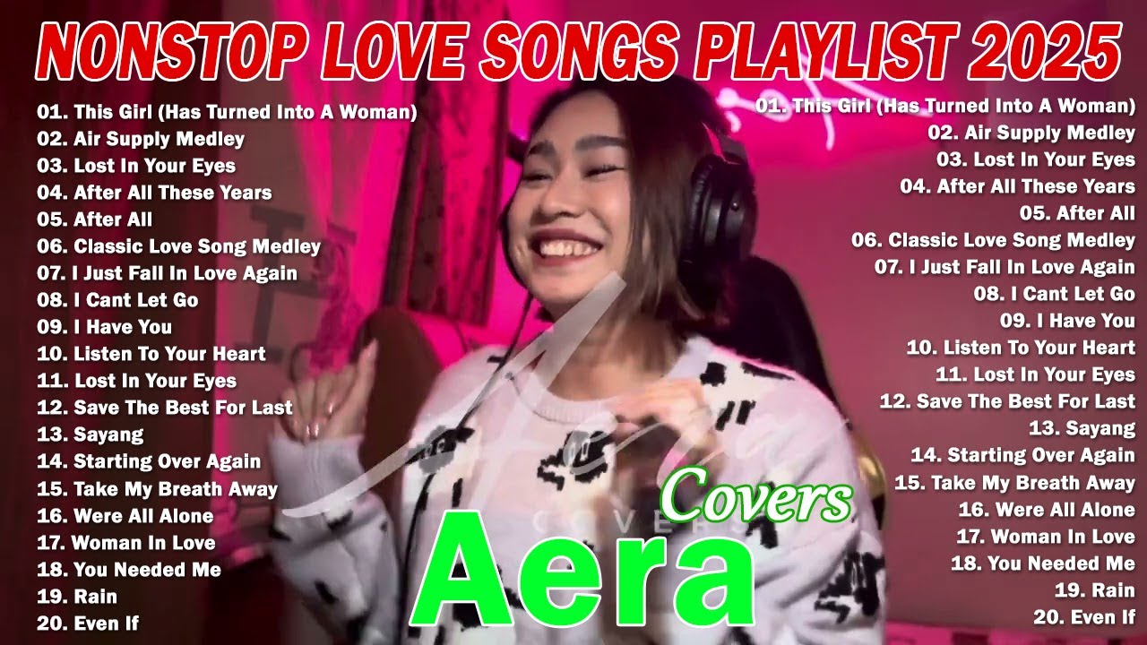 AERA COVERS NONSTOP LOVE SONGS PLAYLIST 2025 ✨ NO MORE RHYME, AIR SUPPLY MEDLEY...