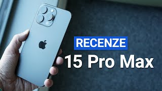 Apple iPhone 15 Pro Max není tak dokonalý, jak se zdá (RECENZE)