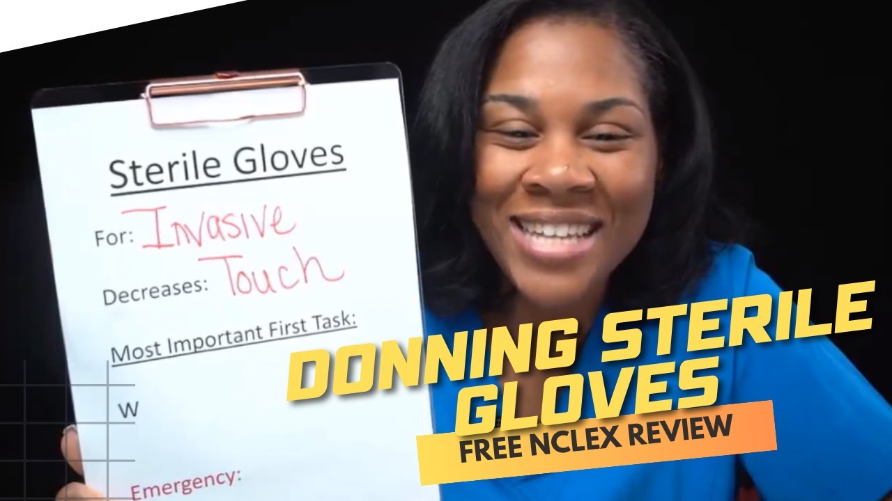 Donning Sterile Gloves (NCLEX Review) Monday Motivation with Professor Regina YouTube