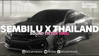 DJ SEMBILU X THAILAND REMIX SOUND TIK TOK VIRAL