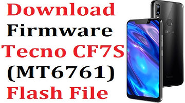 Free Download Tecno CF7S (MT6761) Flash Firmware File