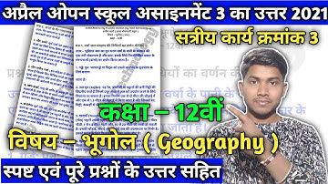 12th Geography April Assignment 3, CG Open School Assignment 3, Geography Assignment 3