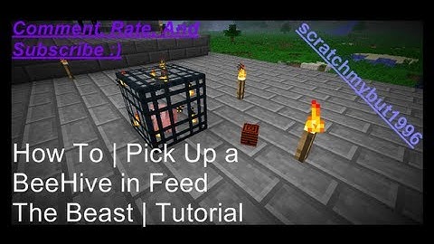 How To | Pick Up a Bee Hive in Feed The Beast | Tutorial