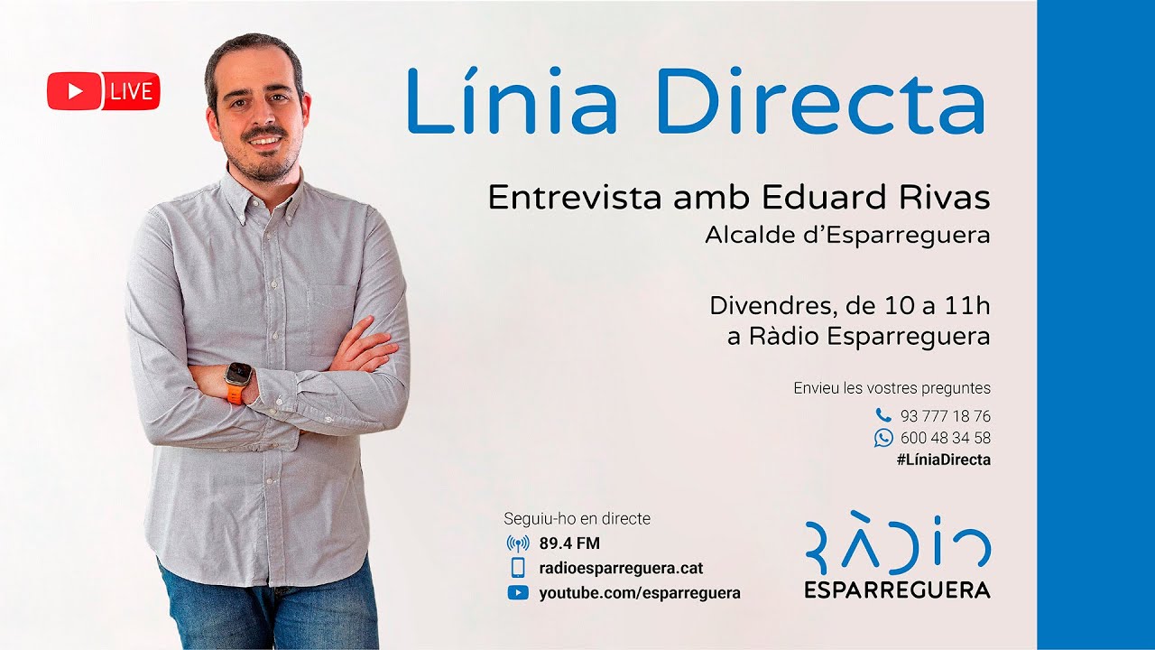 Línia Directa amb Eduard Rivas, alcalde d'Esparreguera - 26 de gener de  2024 - YouTube