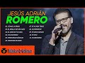 POPURRI JESÚS ADRIÁN ROMERO Como La Brisa, El Aire De Tu Casa, Que sería de mi, Aquí estoy yo 3