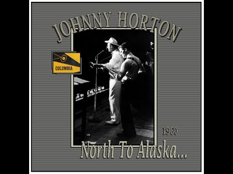 Johnny Horton - North To Alaska (1960)