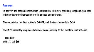 what is the mips assembly language statement corresponding to this machine instruction 0x00AF8020