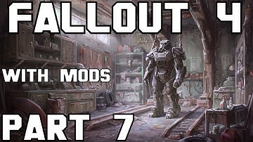 Fallout 4 Walkthrough with Mods Part 7