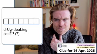 Minute Cryptic Clue 305: drUg-deaLing casE!? (7)