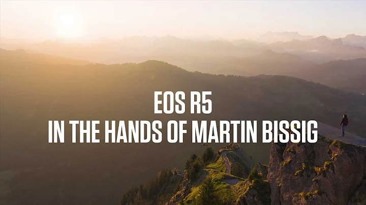 The Canon EOS R5 - In the hands of  Martin Bissig