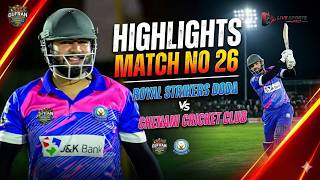 Highlights Match No 26 Royal Strikers Doda 🆚 Chenani Cricket Club | 16th Gufran Memorial T20 2026 🏆