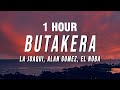 1 HORA Butakera By La Joaqui Alan Gomez EL NOBA Letra Lyrics