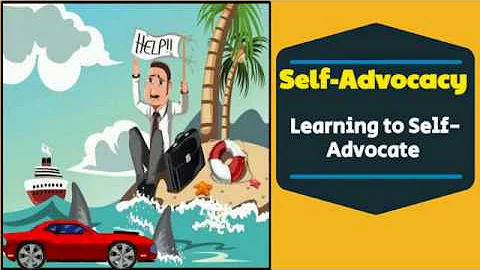 Self Advocacy Skills - Self Advocacy Strategies