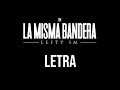 LA MISMA BANDERA - Lefty SM (Official Lyrics Video) (#LETRA)