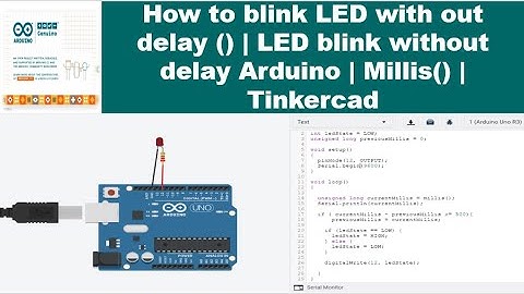 Tinkercad | How to blink LED with out delay () 💯| LED blink without delay Arduino | Millis()