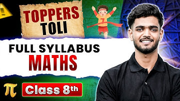Class 8th || Complete MATHS in 1 VIDEO 🔥 || Toppers Toli ||  Marathon ⚡️