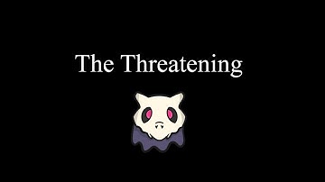 The Threatening...(Ominous AIO)