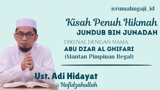 Kisah Abu Dzar Al Ghifari (Mantan Pemimpin Begal) || Ust. Adi Hidayat