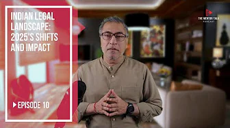 Episode 10: Indian Legal Landscape - 2025