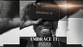 Ndotz Embrace It (Slowed + Reverb). Edit