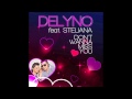 Delyno feat steliana  dont wanna miss you radio edit  saturnalya 