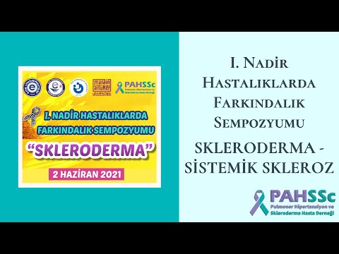 I. Nadir Hastalıklarda Farkındalık Sempozyumu - Skleroderma - Sistemik Skleroz