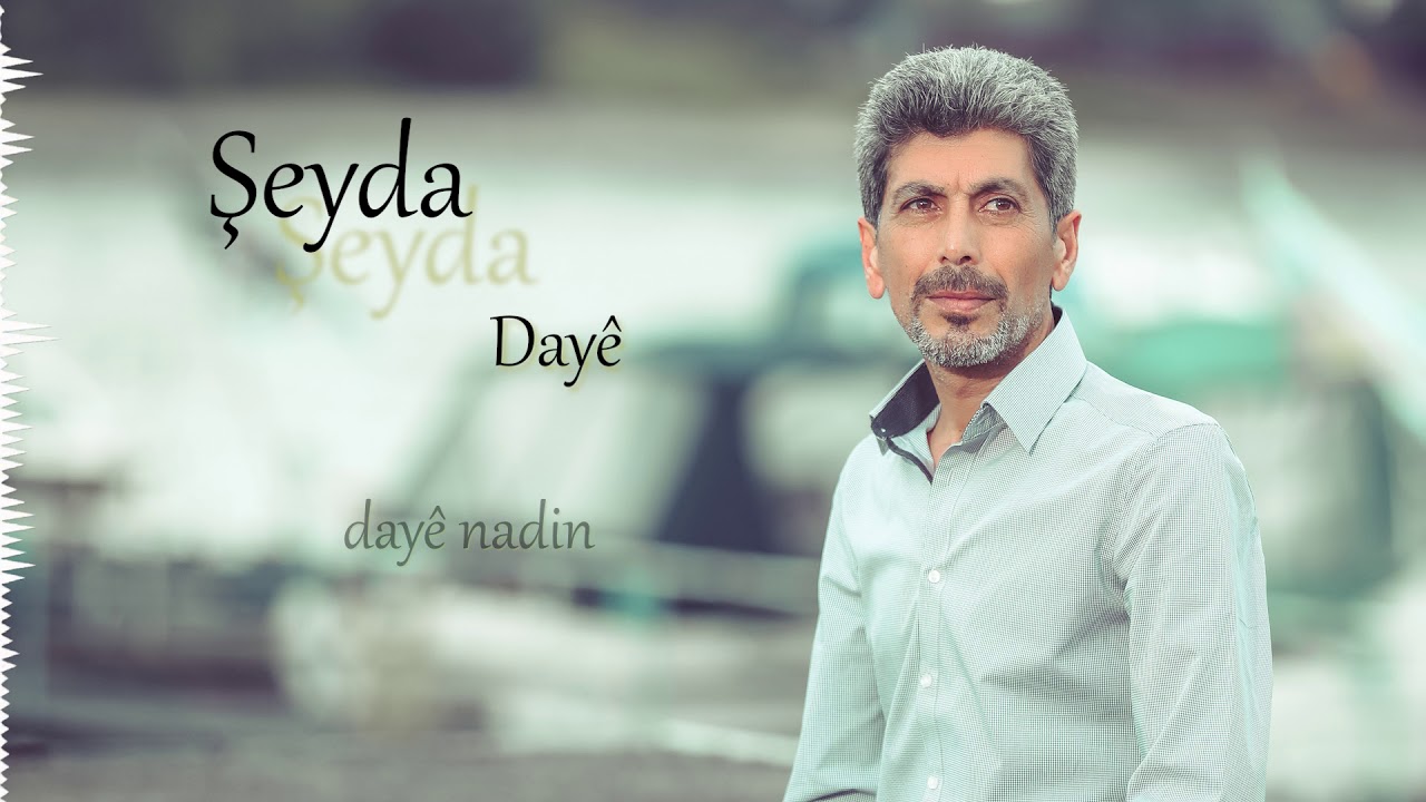 Watch Şeyda - Dayê | شيدا - دايه on YouTube Watch Şeyda - Dayê | شيدا - دايه on YouTube