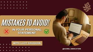 Avoid these mistakes in writing your Personal Statement | A&J Education