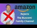 Amazon rejects the buscemi family channel